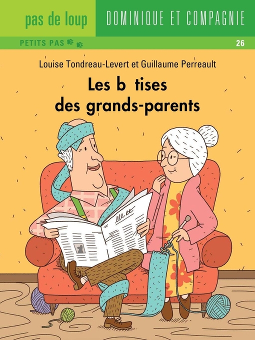Title details for Les bêtises des grands-parents--Niveau de lecture 4 by Guillaume Perreault - Available